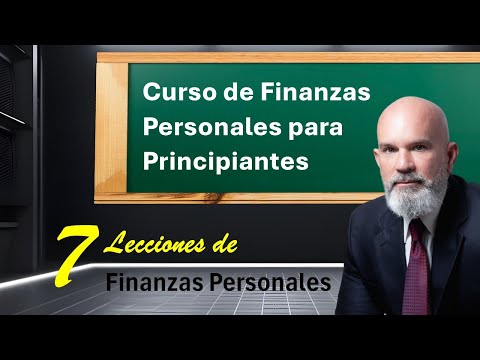 7 lecciones de Finanzas Personales - Curso Finanzas Personales por Gustavo Mirabal Castro