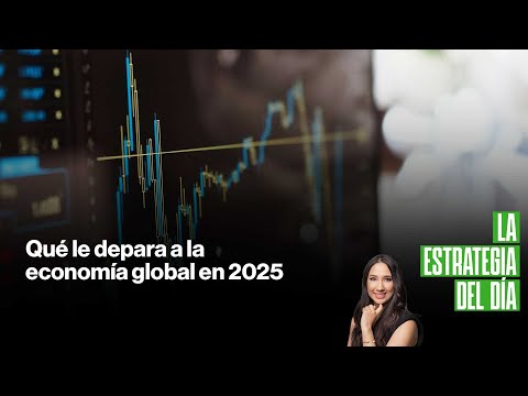 Qué le depara a la economía global en 2025