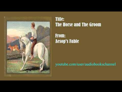 Aesop&#039;s Fable 10 - The Horse and the Groom