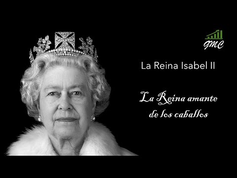 La Reina Isabel II - La reina amante de los caballos y de los perros - Gustavo Mirabal Castro